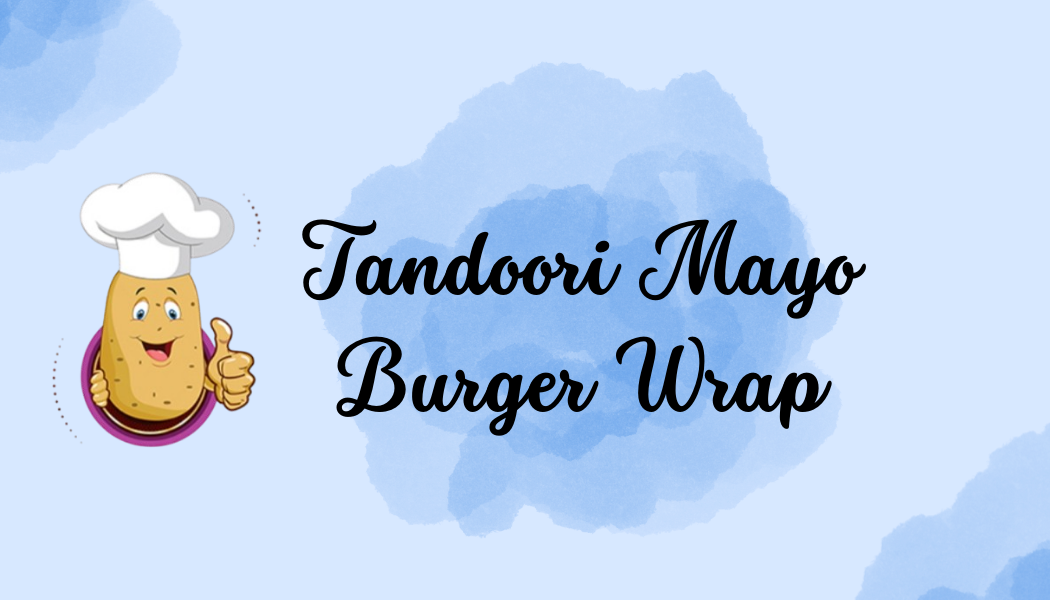 Tandoori Mayo Burger Wrap