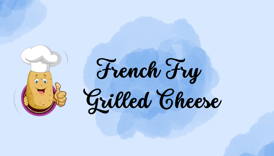 French Fry Grilled Cheese